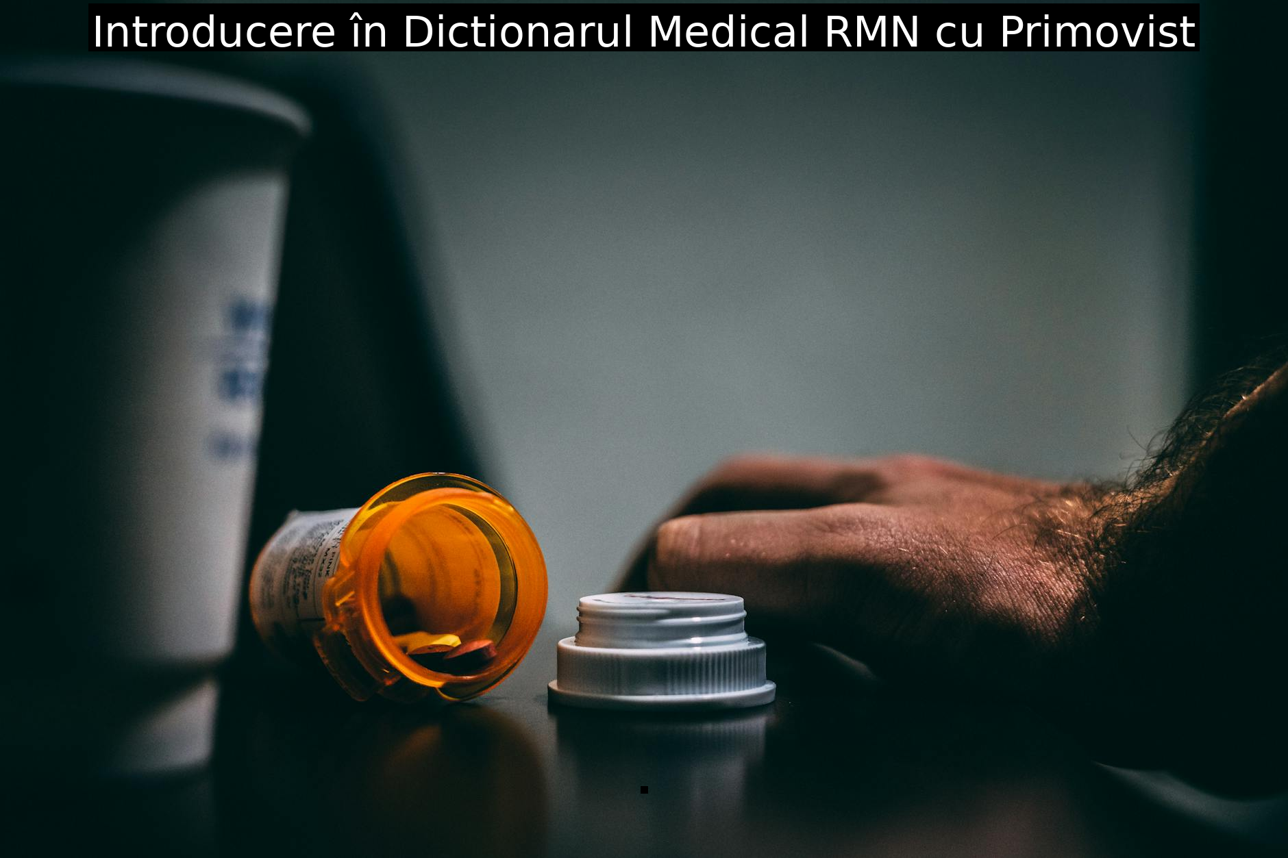 Introducere în Dictionarul Medical RMN cu Primovist